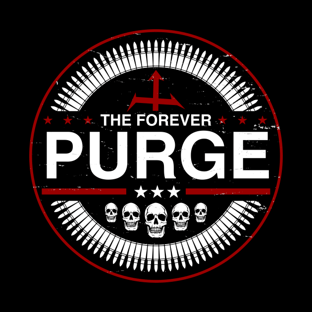 The Forever Purge Distressed by Vault Emporium