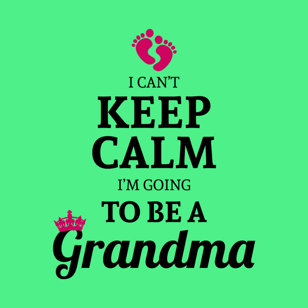 Keep Calm I'm Going To Be A Grandma Gift For Proud To Be Granny by klimentina