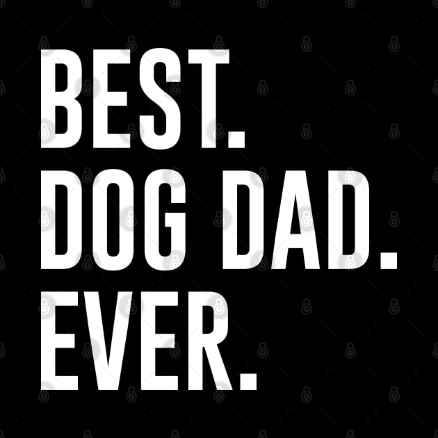 Best Dog Dad Ever by newledesigns