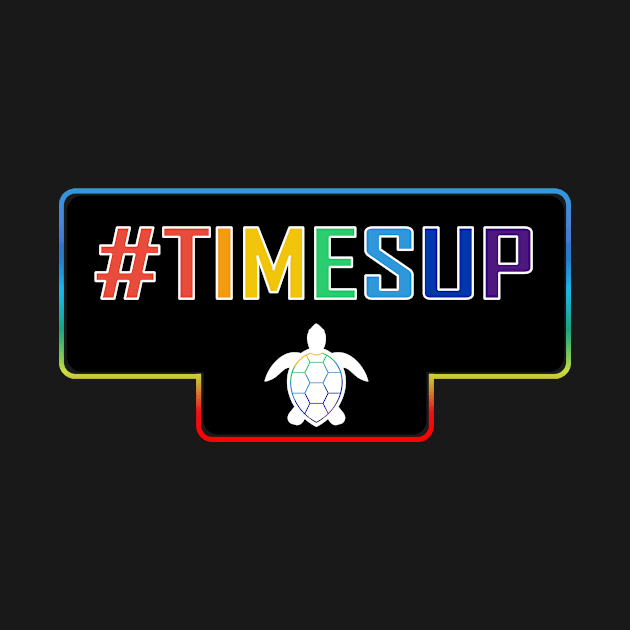 Hashtag timesup by lazerwhirl