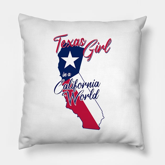 Texas Girl in a California World Pillow by BRAVOMAXXX