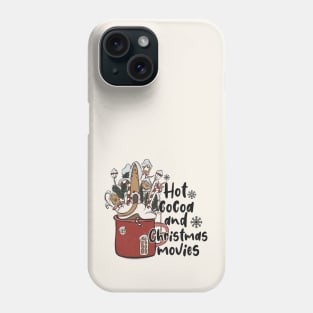 Hot Cocoa And Christmas Movies Phone Case