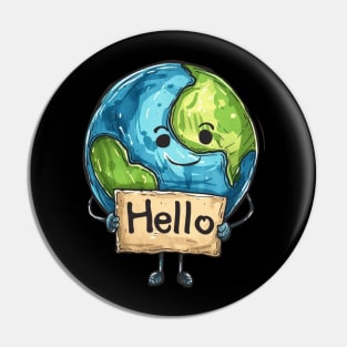 Earth hello Pin
