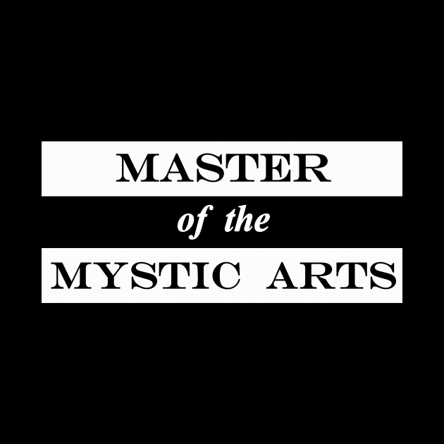 master of the mystical arts by NotComplainingJustAsking