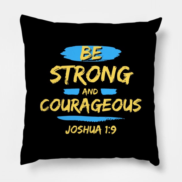 Be Strong And Courageous | Bible Verse Typography Pillow by All Things Gospel