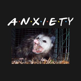 ANXIETY Opossum T-Shirt