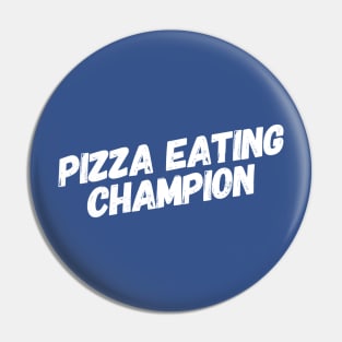 Pizza Eating Champion Pin