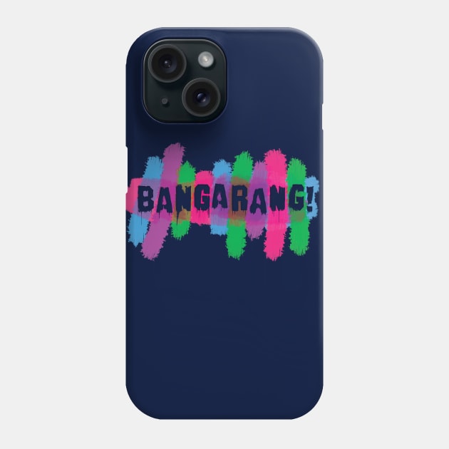 Bangarang! Phone Case by Heyday Threads