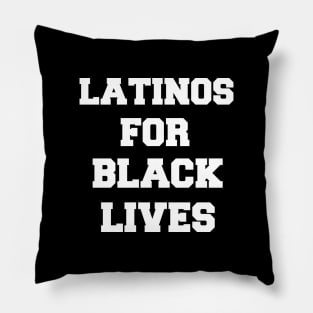 Latinos for black lives, Latina support black people Pillow