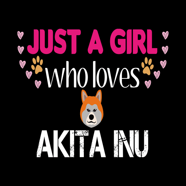 Just a Girl Who Loves Akita Inu by PrintParade