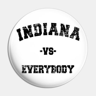 INDIANA vs EVERYBODY Pin