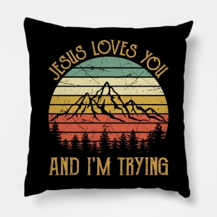 Vintage Christian Jesus Loves You And I'm Trying Pillow