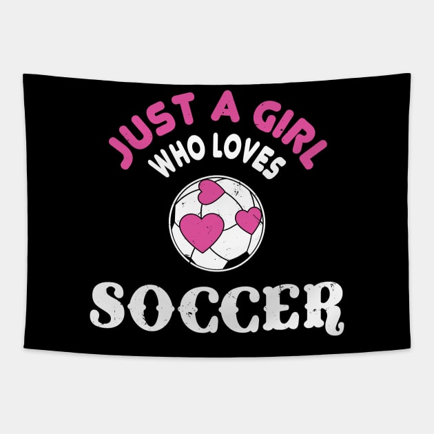 Just A Girl Who Loves Soccer Tapestry by Shirtbubble