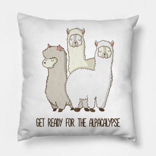 Get Ready for the Alpacalypse, Awesome Funny Alpaca Pun Design Pillow