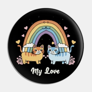 My Rainbow Cat is My Valentine Pin