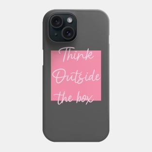 think outside the box Phone Case