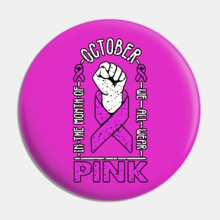 in october we wear pink breast cancer awareness month for women with breast cancer and breast cancer survivors who wear the pink ribbon Pin