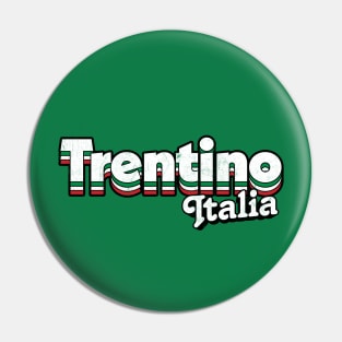 Trentino, Italy - Retro Style Typography Design Pin