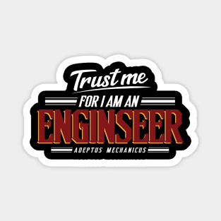 Enginseer - Trust Me Series Magnet