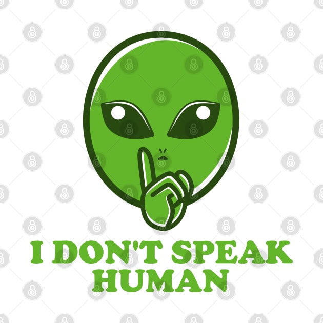 Alien - I Don't Speak Human - Cartoon by SketchybyBee