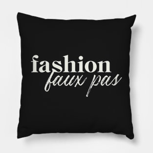 Fashion faux pas Pillow