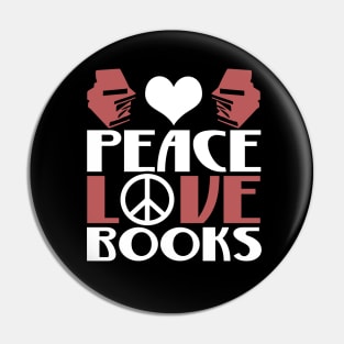 Peace Love Books Peaceful Book Lover Novelty Design Pin