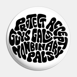 Protect Accept Guys Gals Nonbinary Pals Word Art Pin