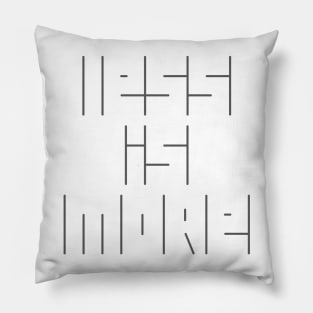 Less is More Pillow