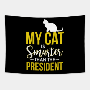 My Cat Is Smarter Than The President Funny Cat Tapestry