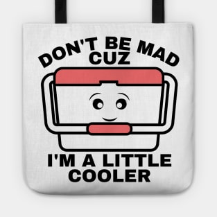 I’m A Little Cooler Tote