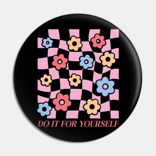 Do It For Yourself Pin