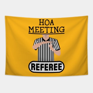 HOA Meeting Referee Time Out Home Owners Association Tapestry