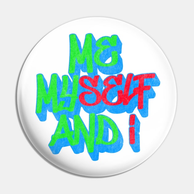 Me Myself & I Pin by DankFutura