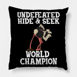 Allegedly Ostrich Undefeated Hide and Seek World Champion Flightless Bird Funny Gift For Letterkenny Fans Pillow