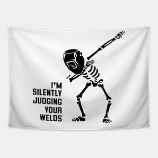 Skeleton Welder Dabbing - I'm Silently Judging Your Welds Tapestry