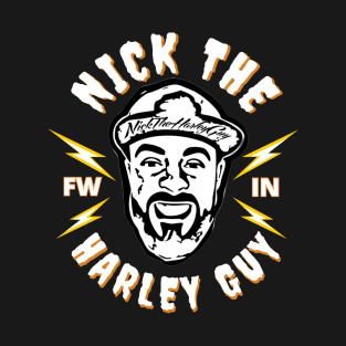 Nick The Harley Guy T-Shirt