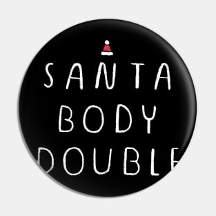 santa body double Pin