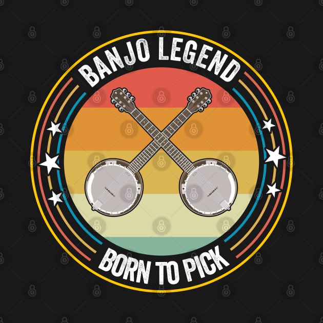 Banjo - Banjo Legend Born To Pick by Kudostees