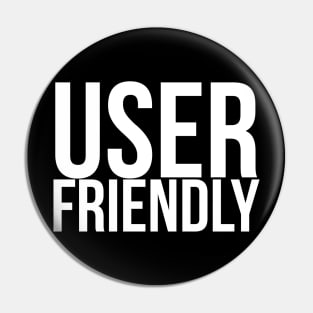 User Friendly Pin