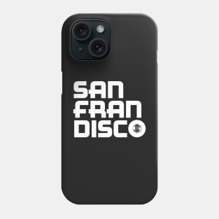 San Fran Disco Phone Case