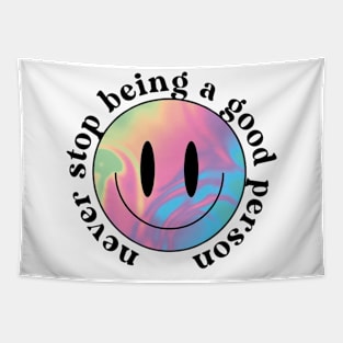 Never stop being a good person holo Tapestry