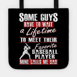 Some guys have to wait a lifetime to meet their favorite baseball player mine calls me dad Tote