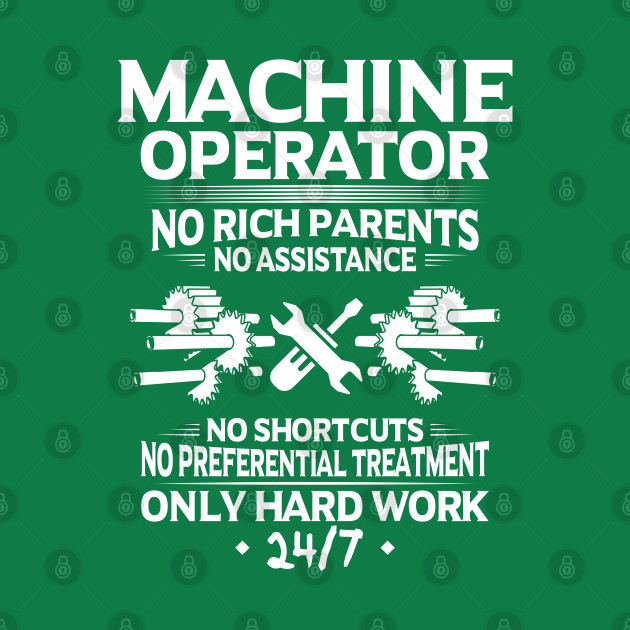 Disover Machine Operator/Machinist/Hard Work/Gift/Present - Machine Operator - T-Shirt