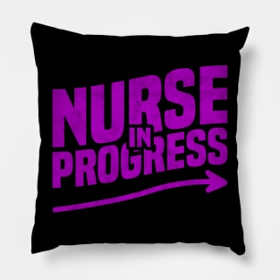 Nurse in Progress Nursing Students, Teachers, And School Pillow