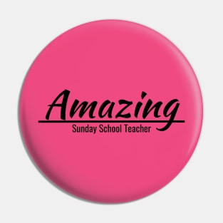 Amazing Sunday School Teacher Pin