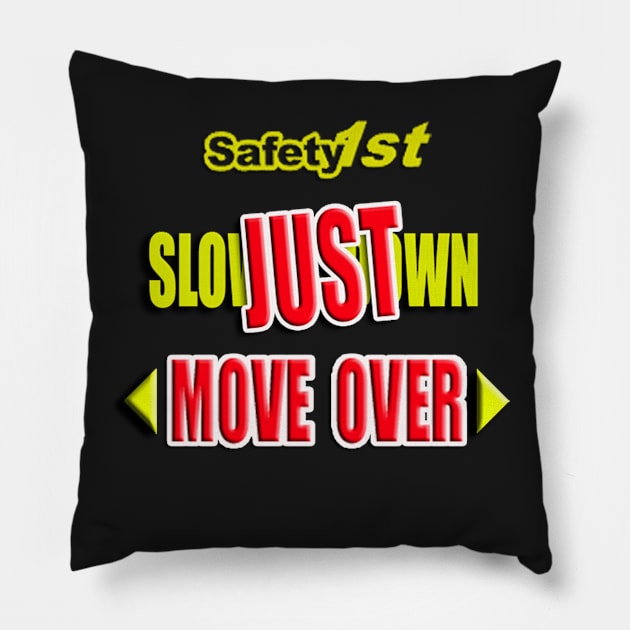 Just Move Over Pillow by TrueArtworxGraphics