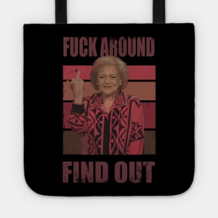 Betty White fuck around and find out Tote