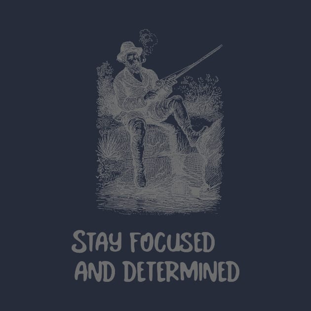 Stay focused and determined by Tinspira