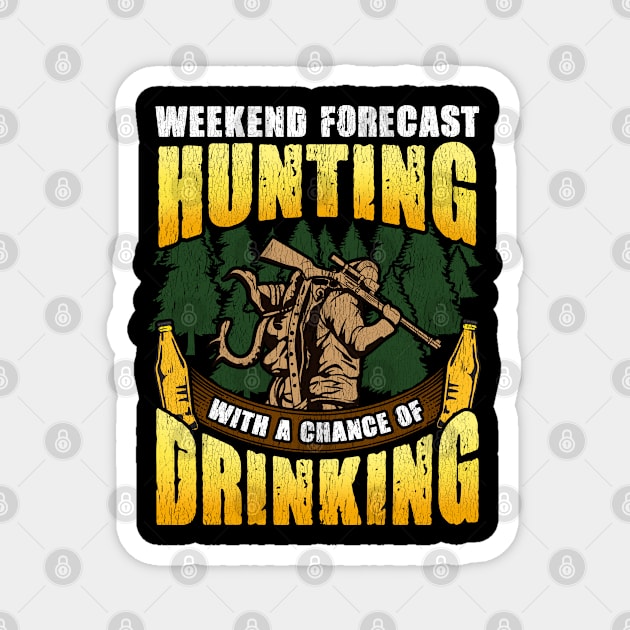 Weekend Forecast Hunting With A Chance Of Drinking Hunter Magnet by E