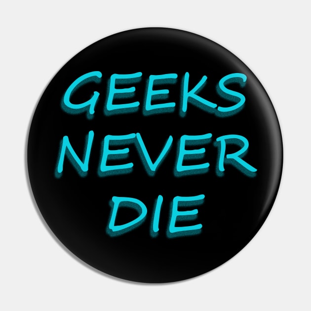 geeks never die geeky cool Pin by yrb barach